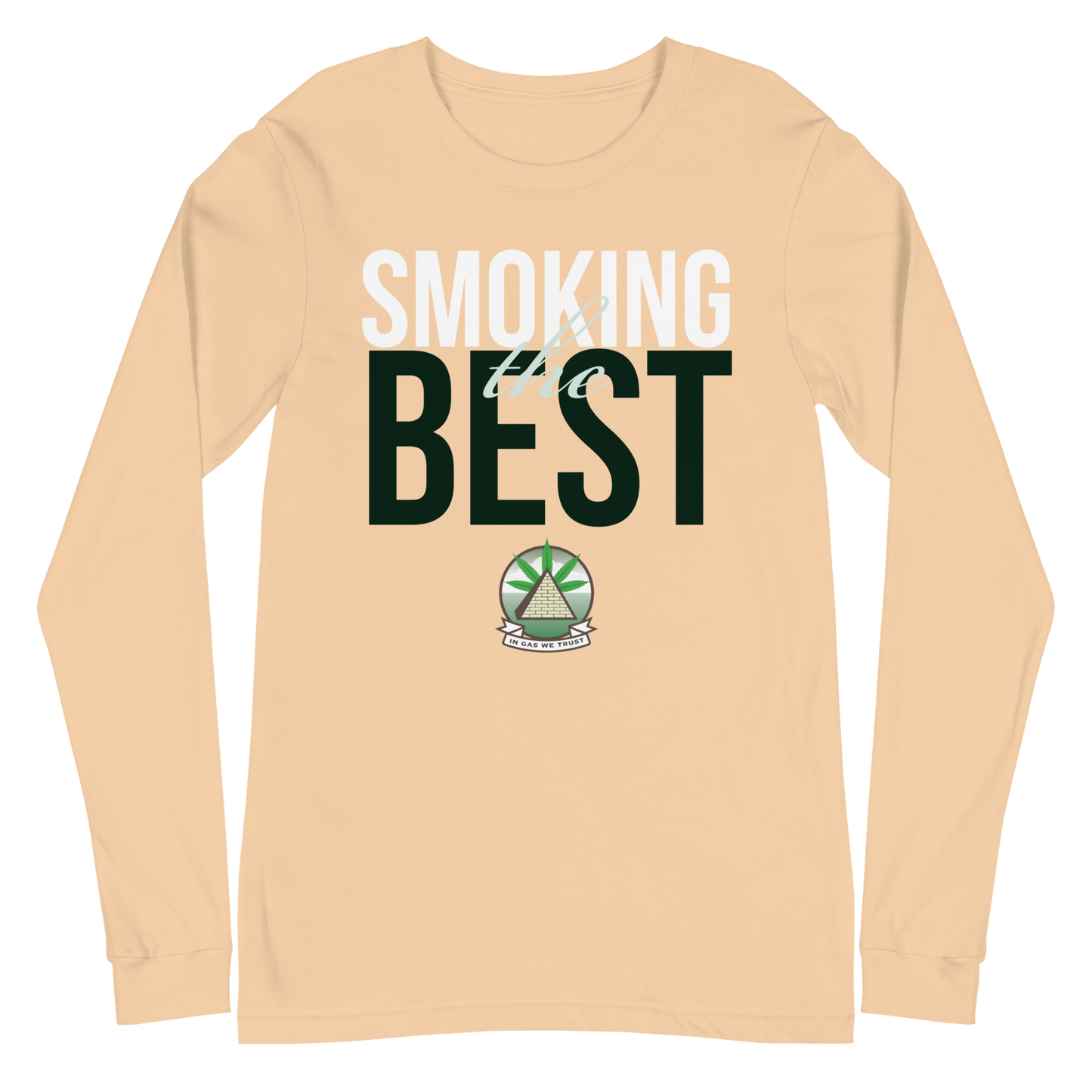 In Gas We Trust Unisex Long Sleeve Tee - Smoking The Best