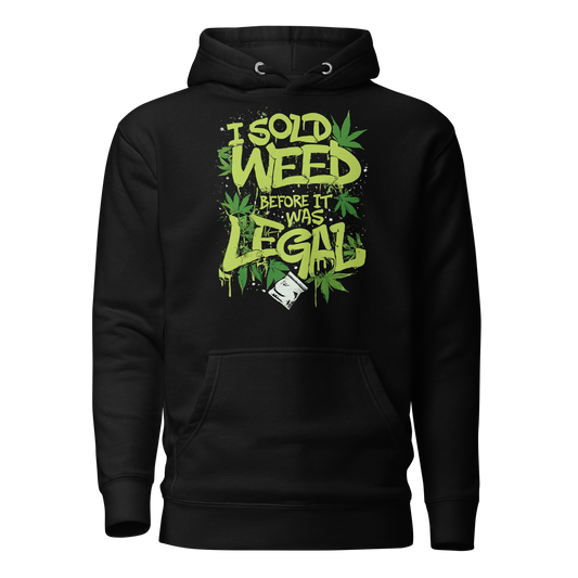 Before It Was Legal Hoodie