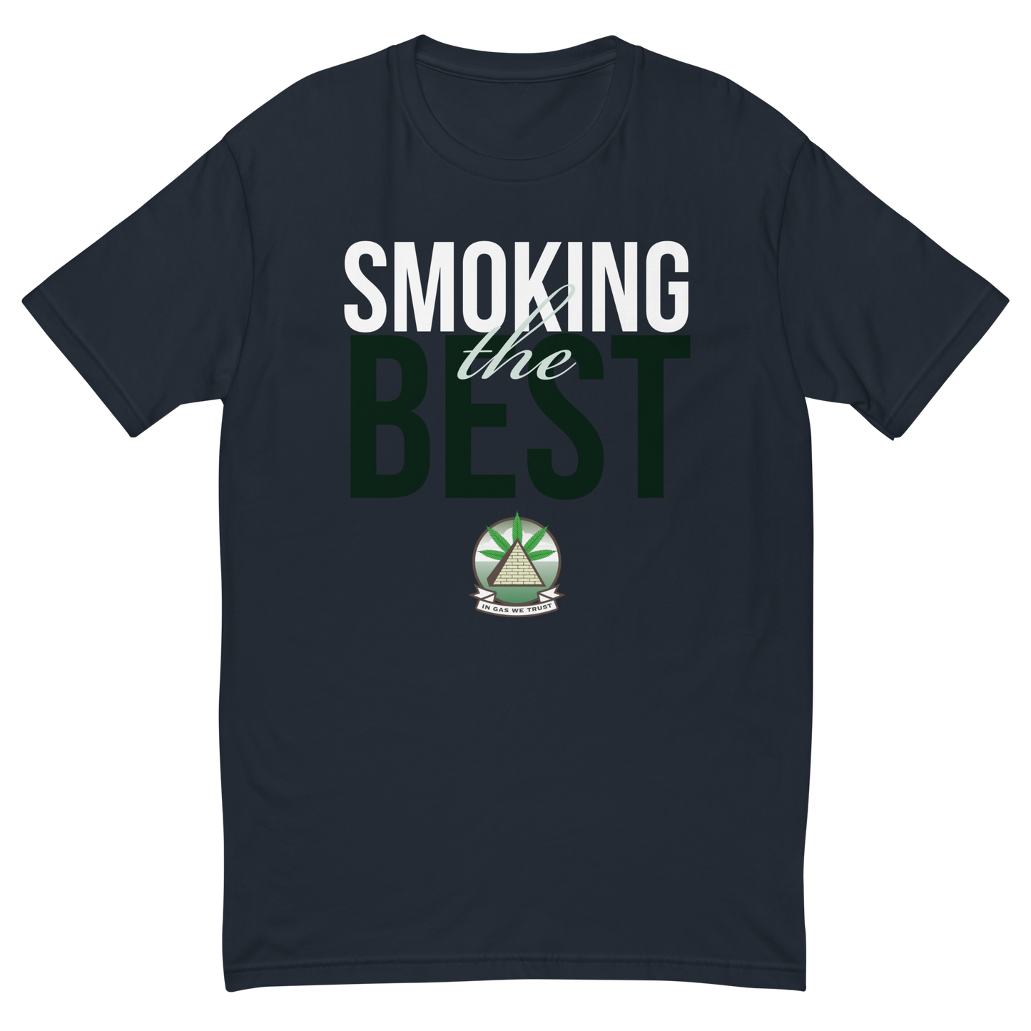 In Gas We Trust Unisex T-Shirt - Smoking The Best
