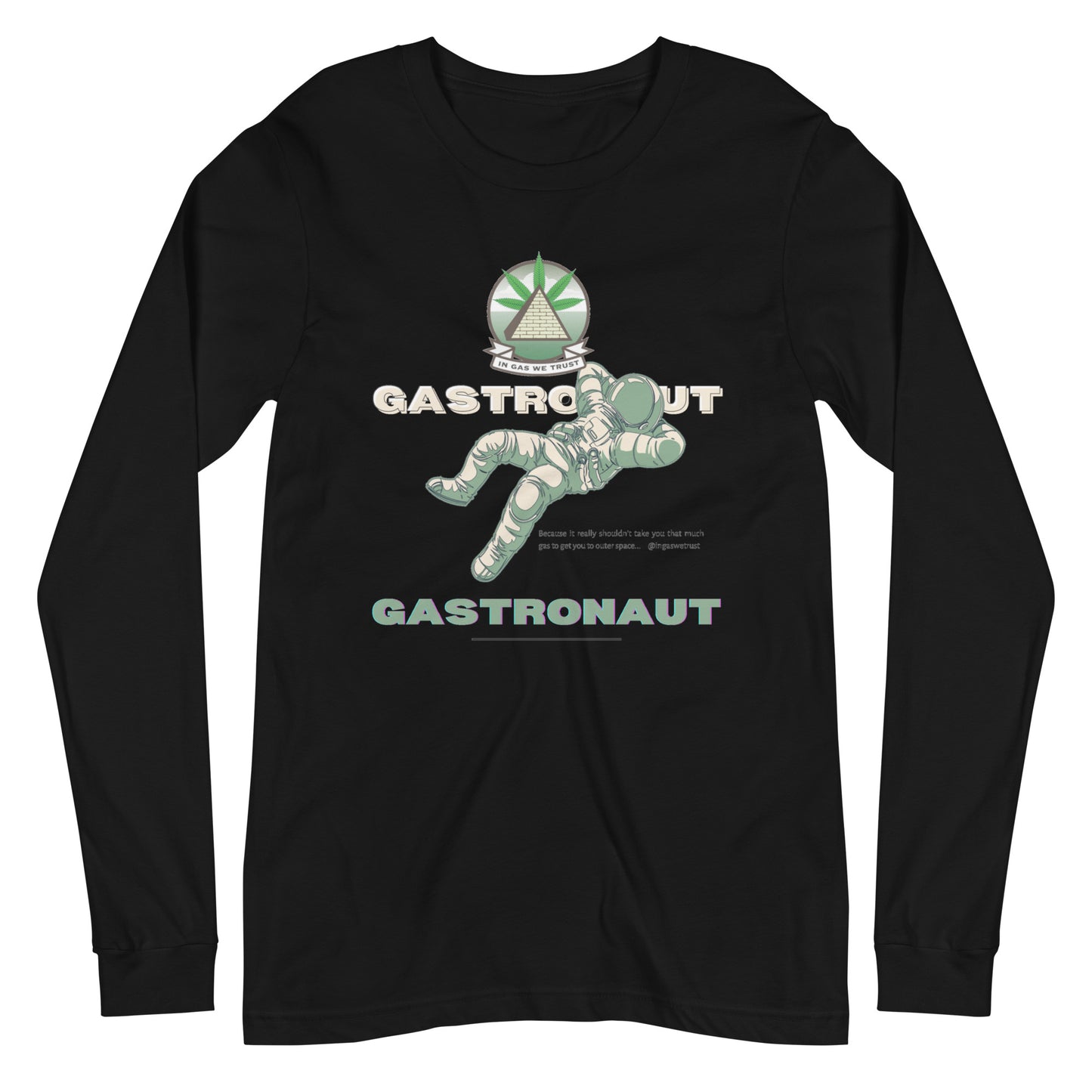 In Gas We Trust Long Sleeve Tee - Gastronaut