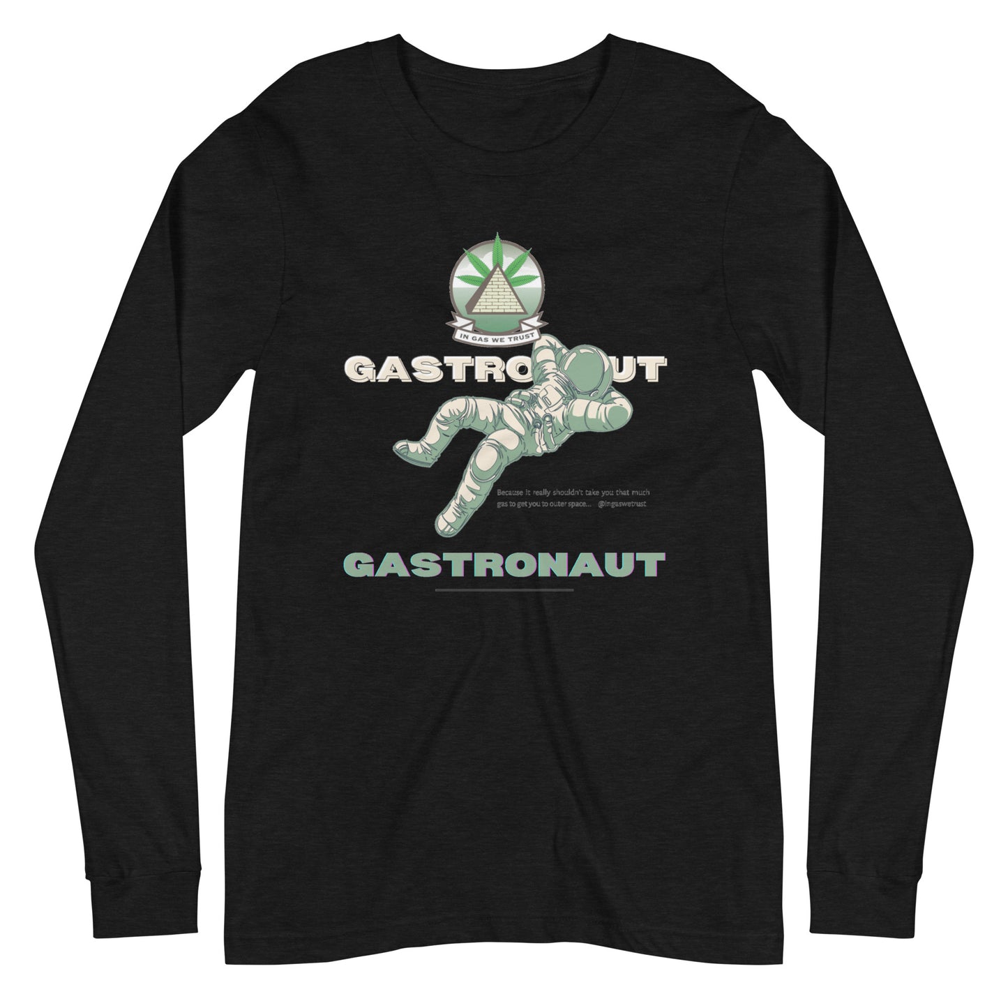 In Gas We Trust Long Sleeve Tee - Gastronaut