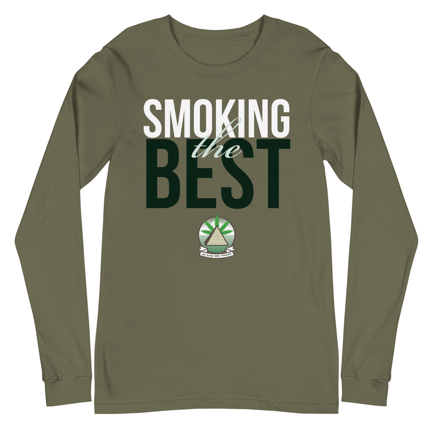 In Gas We Trust Unisex Long Sleeve Tee - Smoking The Best